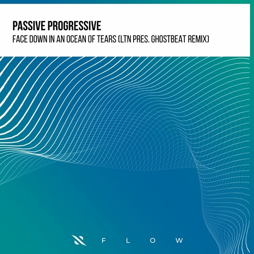 Passive Progressive - Face Down In An Ocean Of Tears (LTN pres. Ghostbeat Remix) [ITPF105E]